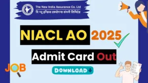 NIACL AO Admit Card 2025 Out